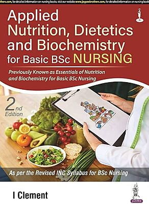 APPLIED NUTRITION, DIETETICS AND BIOCHEMISTRY FOR BASIC BSC NURSING - CLEMENT I