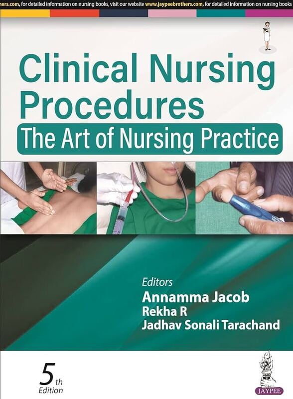 Clinical Nursing Procedures The ART of Nursing Practice- Annamma Jacob