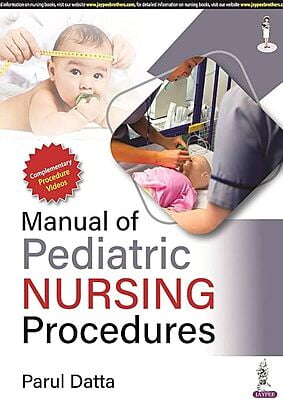 Manual of Pediatric Nursing Procedures- PARUL DATTA