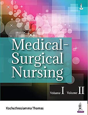 Medical-Surgical Nursing Two Volume Set 1st EditionKochuthresiamma Thomas