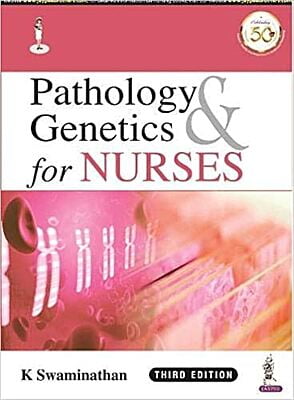 Pathology & Genetics for Nurses-K Swaminathan
